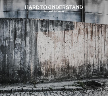 Honzák Jaromír • Hard To Understand