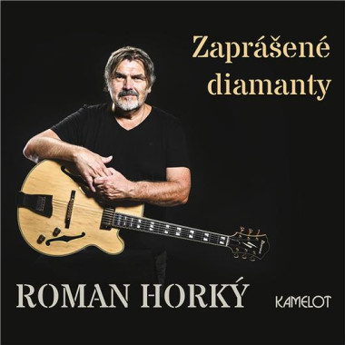 Horký Roman a Kamelot • Zaprášené diamanty