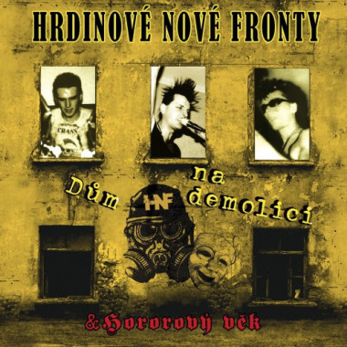 Hrdinové nové fronty • Dům na demolici / Hororový věk (2LP)