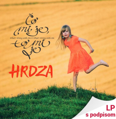 Hrdza • Čo mi je, to mi je (LP) s podpisom