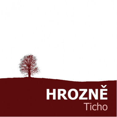 Hrozně • Ticho