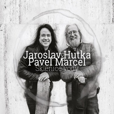 Hutka Jaroslav & Pavel Marcel • Sklenice Vody