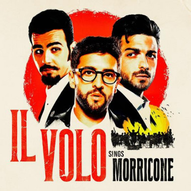 Il Volo • Sings Morricone