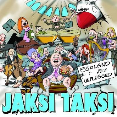 Jaksi Taksi • Egoland / Unplugged