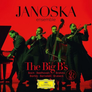 Janoska Ensemble • The Big B's / Bach, Beethoven, Brahms, Bartók...