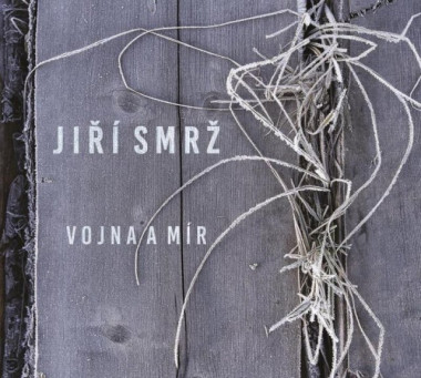 Smrž Jiří • Vojna a mír