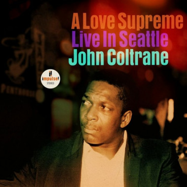 Coltrane John • A Love Supreme: Live In Seattle