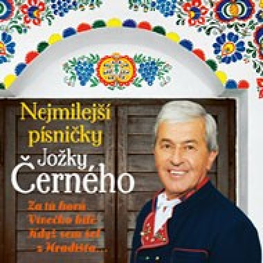 Černý Jožka • Nejmilejší písničky Jožky Černého