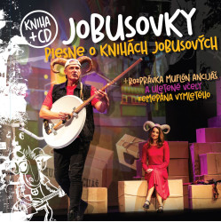 Jobus Branislav • Jobusovky / Piesne o knihách Jobusových + Rozprávka Muflón Ancijáš a uletené včely