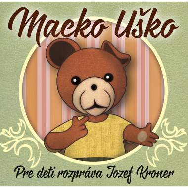 Audiokniha: Macko Uško / Číta Jozef Kroner