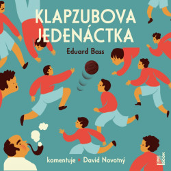 Audiokniha: Bass Eduard • Klapzubova Jedenáctka / Čte David Novotný (MP3-CD)