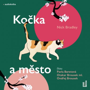 Audiokniha: Bradley Nick • Kočka a město / Čtou O.Brousek, O. Brousek ml., P. Beretová (MP3-CD)