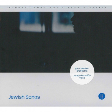 Komorný Orchester Zoe / Juraj Adamuščin • Jewish Songs / Židovské piesne