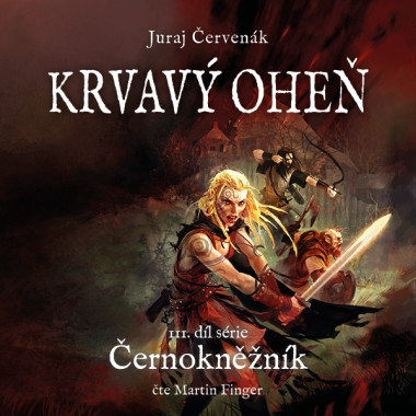 Audiokniha: Červenák Juraj • Krvavý oheň III. díl série Černokněžník / Čte Finger Martin (MP3-CD)