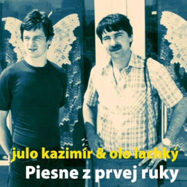 Kazimír Julo & Lahký Olo • Piesne z prvej ruky