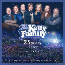 Kelly Family • 25 Years Later / Live (2CD)