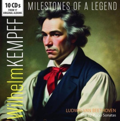 Kempff Wilhelm Plays Beethoven • Milestones Of A Legend - The 32 Piano Sonatas (10CD)