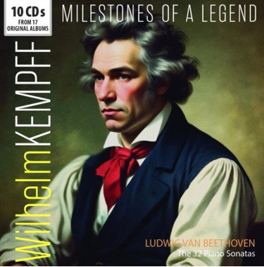 Kempff Wilhelm Plays Beethoven • Milestones Of A Legend - The 32 Piano Sonatas (10CD)