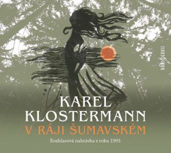 Audiokniha: Klostermann Karel • V ráji šumavském (MP3-CD)