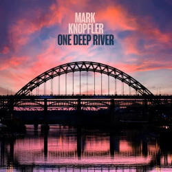 Knopfler Mark • One Deep River