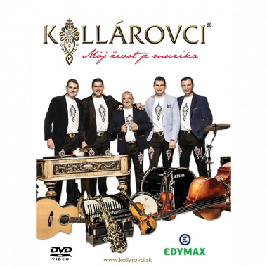 Kollárovci • Môj život je muzika (DVD)