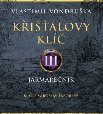 Audiokniha: Vondruška Vlastimil • Křišťálový klíč III. / Čte  Miroslav Táborský (MP3-CD)