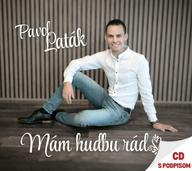 Laták Pavol • Mám hudbu rád (s podpisom)