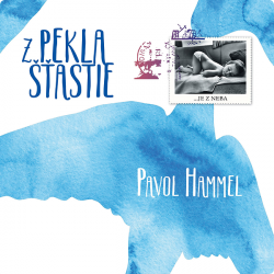 Hammel Pavol • Z pekla šťastie (LP)