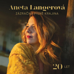 Langerová Aneta • Zázračná písně krajina 20 Let