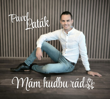 Laták Pavol • Mám hudbu rád