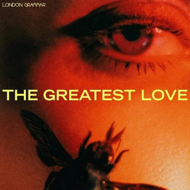 London Grammar • Greatest Love