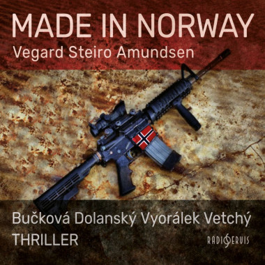  Audiokniha: Vegard Steiro Amundsen • Made In Norway / Čte Bučková Petra, Ondřej Vetchý a další (MP3-CD)