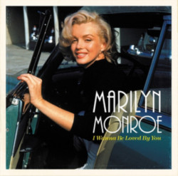 Marilyn Monroe • I Wanna Be Loved By You (LP)