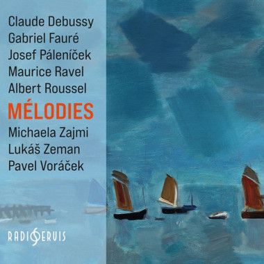 Zajmi Michaela / Lukáš Zeman / Pavel Voráček • Mélodies / Debussy, Ravel, Fauré ...