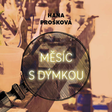 Audiokniha: Prošková Hana • Měsíc s dýmkou / Čte Hašek Gustav (MP3-CD)