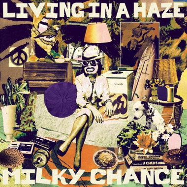 Milky Chance • Living In A Haze