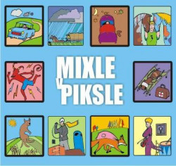 Výber • Mixle v Piksle I.