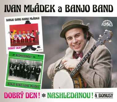 Mládek Ivan • Dobrý den! & Nashledanou! & Bonusy (2CD)