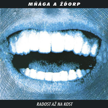 Mňága a Žďorp • Radost až na kost / 30th Anniversary Remaster (2LP)