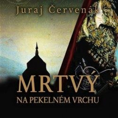 Audiokniha: Červenák Juraj • Mrtvý na Pekelném vrchu / Čte Marek Holý (MP3-CD)