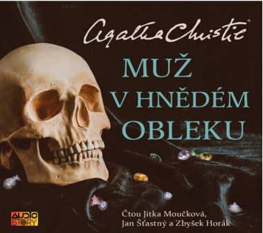 Audiokniha: Christie Agatha • Muž v hnědém obleku / Čtou Moučková, Šťastný, Horák  (MP3-CD)