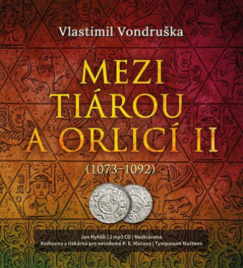 Audiokniha: Vondruška Vlastimil • Mezi tiárou a orlicí II. / Číta Hyhlík Jan (mp3-cd) (2CD)