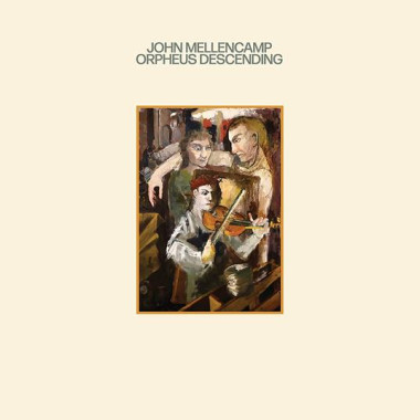 Mellencamp John • Orpheus Descending