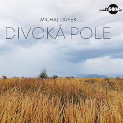 Dufek Michal • Divoká pole