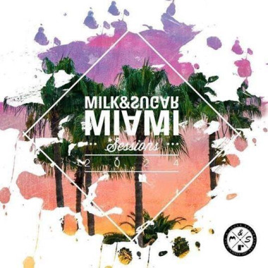 Milk & Sugar • Milk & Sugar Miami Sessions 2024 (2CD)