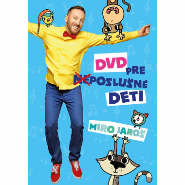 Jaroš Miro • DVD pre (ne)poslušné deti