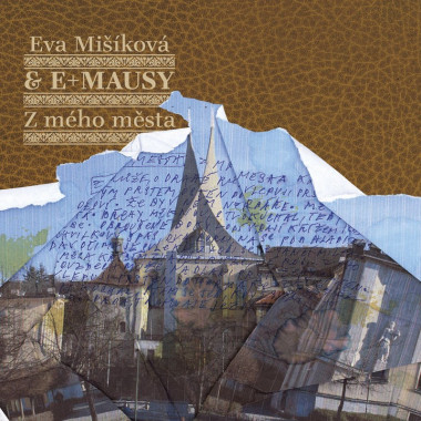 Mišíková Eva & E+Mausy • Z mého města