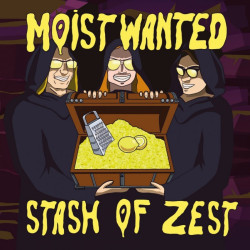 Moist Wanted • Stash Of Zest (LP)