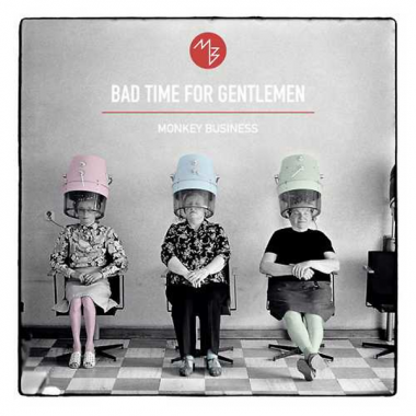 Monkey Business • Bad Time For Gentlemen