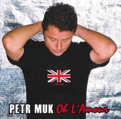 Muk Petr • Oh L'amour / 20th Anniversary Remaster Edition (LP)